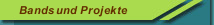 Bands und Projekte